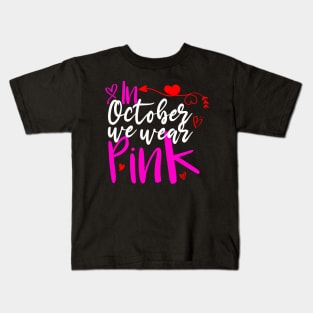 In October We Wear Pink Kids T-Shirt